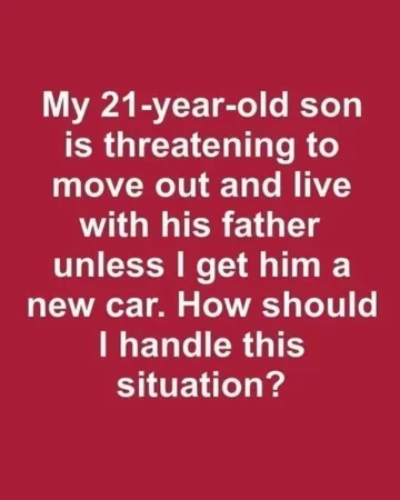 My Son Said He’d Move Out Unless I Bought Him a New Car — What Happened Next Changed Our Family Forever