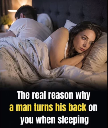 Do you know why a man turns his back on you when he sleeps?